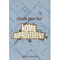 GOD'S PLAN FOR HOME IMPROVEMENT, RON HERROD B009TCJKYW Book Cover