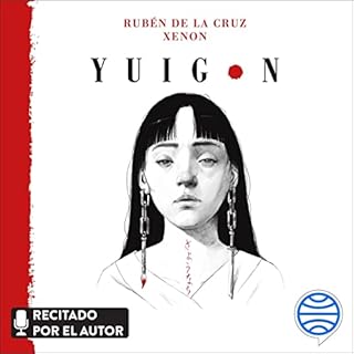 Yuigon Audiolibro Por Rubén de la Cruz - Xenon arte de portada