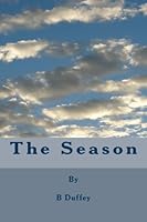 The Season - A Novella: A Young Adult Novella 1491284625 Book Cover