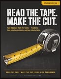 Read the Tape. Make the Cut.: How to Read a Tape Measure — A Construction Math & Tape Measure Workbook for Teens: Fractions, Feet & Inches, Cut Lists & Real Jobsite Skills (With Answer Guidance)