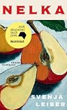 Nelka: Roman | »Von der ersten Seite an war ich verzaubert, so herzzerreißend, so traurig und doch federleicht ...« Kristine Bilkau | Nominiert für den Deutschen Buchpreis 2026