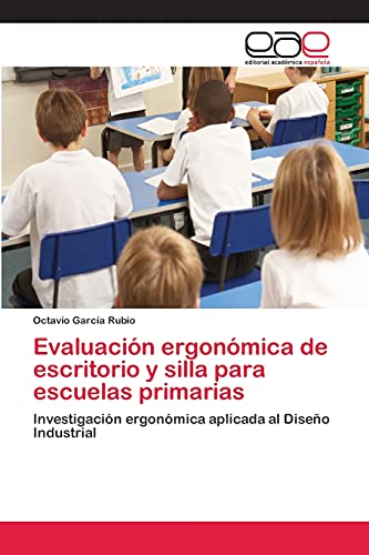 Evaluacion Ergonomica de Escritorio y Silla Para Escuelas...