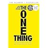 The One Thing: The Surprisingly Simple Truth Behind Extraordinary Results: Achieve your goals with one of the world's bestselling success books