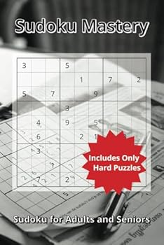 Sudoku Mastery: 115 Expert-Level Puzzles with Solutions / The Perfect Challenge for Adults /6x9in