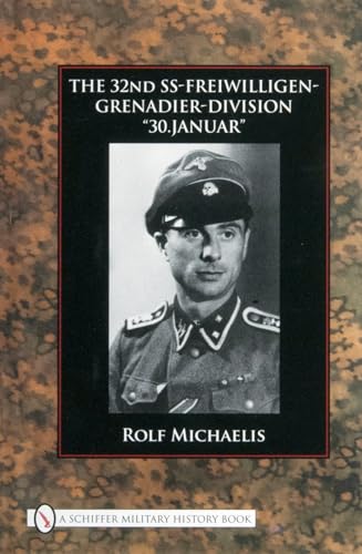 The 32nd SS-Freiwilligen-Grenadier-Division: “30.Januar”
