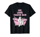 Live, Laugh, Toaster Bath Ghost Halloween Design T-Shirt