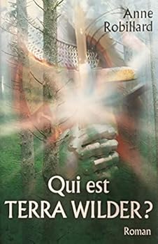 Qui est Terra Wilder? - Book #1 of the Terra Wilder