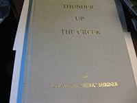 Thunder Up the Creek: The Story of the Bridge Gulch Massacre (To-Mo-Kus Waket-Awl-Wa-Mem) (The River of Ruin Series, I) B005BTQMG6 Book Cover