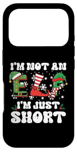 Christmas Im Not Elf Just Short Funny Xmas fB[X LbY Y X}zP[X iPhone 17 Pro p