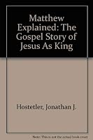 Matthew Explained: The Gospel Story of Jesus As King 0836134656 Book Cover