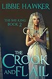 The Crook and Flail: The She-King: Book 2