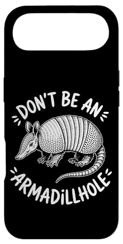 Funny Don't Be An Armadillhole Armadillo Pun �X�}�z�P�[�X iPhone Air �p