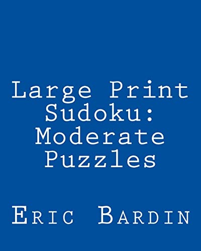 Large Print Sudoku: Moderate Puzzles: Fun, Large Grid Sudoku Puzzles
