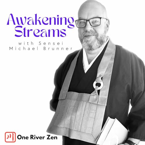 『Awakening Streams: The One River Zen Podcast』のカバーアート
