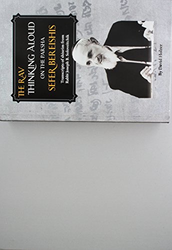 The Rav Thinking Aloud on the Parsha: Sefer Ber... 0982131011 Book Cover