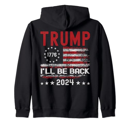 Trump I'll Be Back USA Bandera estadounidense Trump Election 2024 Sudadera con Capucha