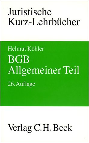BGB Allgemeiner Teil: Ein Studienbuch (Kurzlehrbücher für das Juristische Studium)