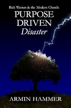 Paperback Rick Warren & the Modern Church: Purpose Driven Disaster Book