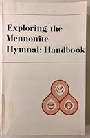Exploring the Mennonite Hymnal Handbook (Worship series) 0873030451 Book Cover