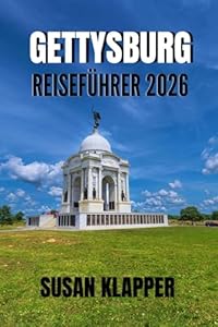GETTYSBURG REISEFÜHRER 2026
