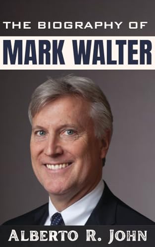 THE BIOGRAPHY OF MARK WALTER: The Untold Story of Guggenheim