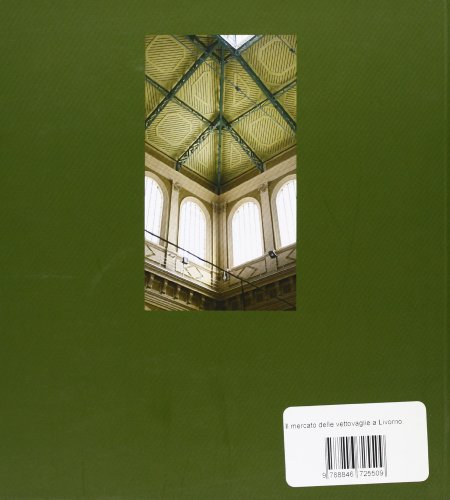 Il mercato delle vettovaglie a Livorno. Ediz