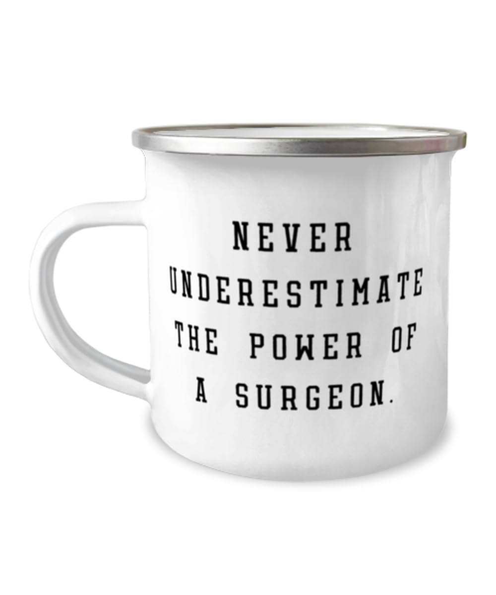 Fancy Surgeon Gifts, Never Underestimate the Power of a, Inspire Birthday 12oz Camper Mug Gifts For Men Women From Friends, Surgical instruments, Medical equipment, Hospital supplies, Doctor gifts,