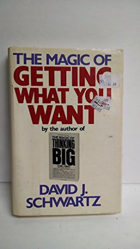 The Magic of Getting What You Want 0688018246 Book Cover