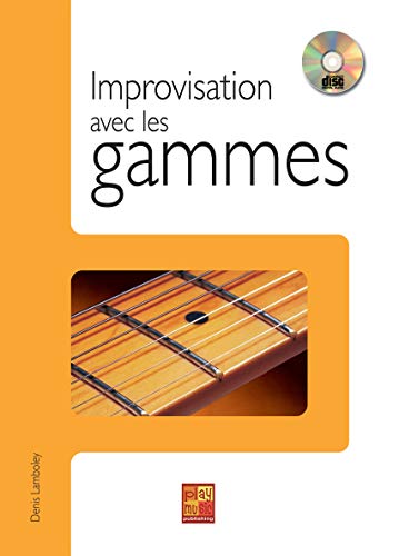 Improvisation avec les gammes à la guitare (1 Livre + 1 CD
