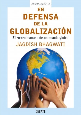 En defensa de la globalizacion/ In Defense of Globalization: El rostro ...