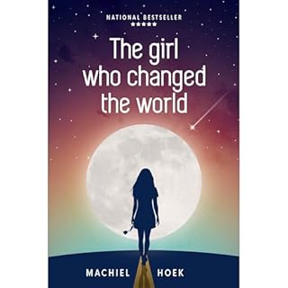 The Girl Who Changed The World Audiolibro Por Machiel Hoek arte de portada