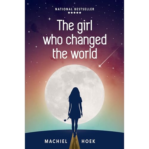 The Girl Who Changed The World Audiolibro Por Machiel Hoek arte de portada