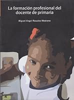 La formacion profesional del docente de primaria (Spanish Edition) 6074021031 Book Cover