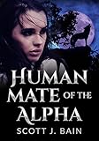 Human Mate of The Alpha: A Novel