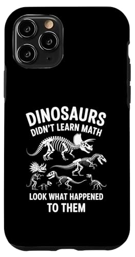 Dinosaurs Didn't Learn Math Funny Math Teacher Students Fun X}zP[X iPhone 11 Pro p
