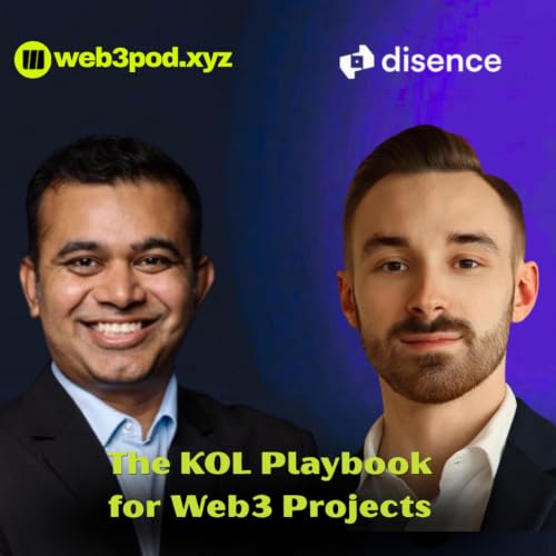 412: From Bots to Real ROI: The KOL Playbook for Web3 Projects with Guest Speaker Evgeny Gourbanov from Disence