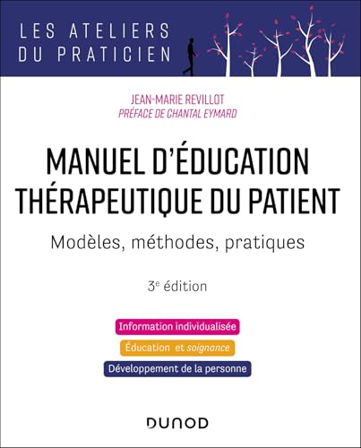 Manuel d'Education Thérapeutique du Patient - 3e éd.: Modèles, Méthodes, Pratiques
