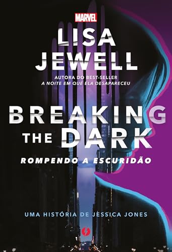 Breaking the Dark: rompendo a escuridão — Uma história de Jessica Jones