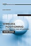Wireless Positioning Technologies and Applications (Gnss Technology and Applications)