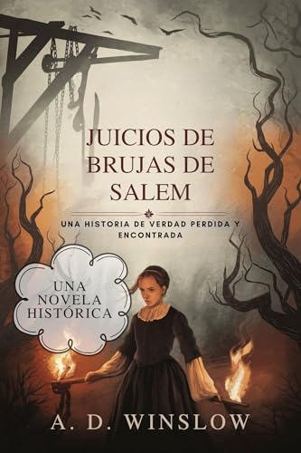 JUICIOS DE BRUJAS DE SALEM: Una Historia de Verdad Perdida y Encontrada