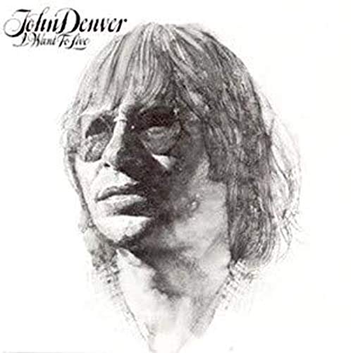 Album Art for John Denver - I Want To Live - RCA Victor - PL 12521 by John Denver