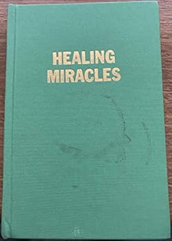 Healing Miracles: The Story of the St.Rupertus Springs and it's Miraculous, Health-Giving Water