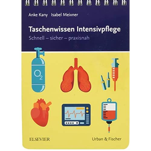 Taschenwissen Intensivpflege: Schnell - sicher - praxisnah