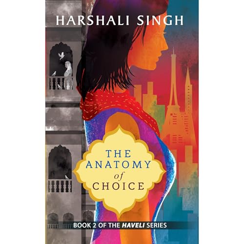 The Anatomy of Choice Audiolibro Por Harshali Singh arte de portada