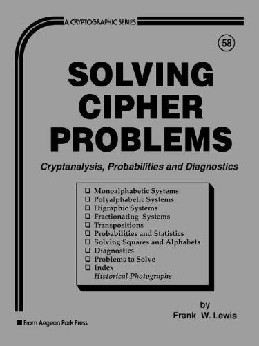 Solving Cipher Problems (Cryptographic Series) : Lewis, Frank W ...