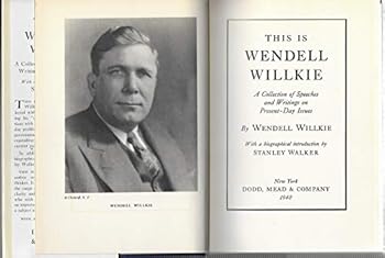 Hardcover This is Wendell Willkie: A Collection of Speeches and Writings on Present-Day Issues Book