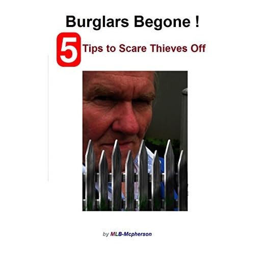 Burglars Be Gone: 5 Tips Scare Thieves Away How To