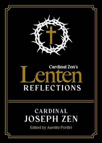 Cardinal Zen's Lenten Reflections - image 1