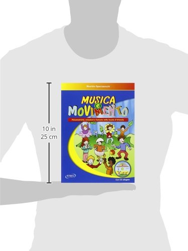 Musica E Movimento. Psicomotricità, Emozioni E Fantasia Nella Scuola D'infanzia. Con Cd Audio - 3