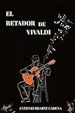 El Retador de Vivaldi (Spanish Edition)